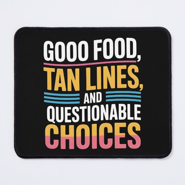 Item preview, Good Food, Tan Lines, and Questionable Choices Funny Summer Quote designed and sold by Jollys-ArtShop.