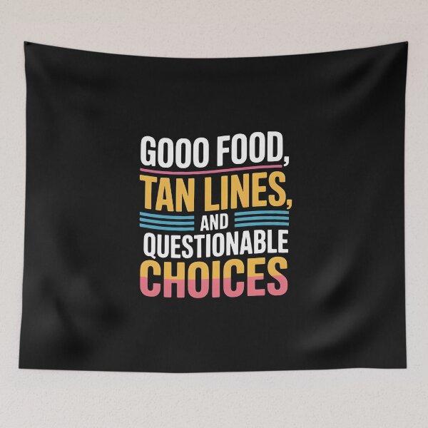 Item preview, Good Food, Tan Lines, and Questionable Choices Funny Summer Quote designed and sold by Jollys-ArtShop.
