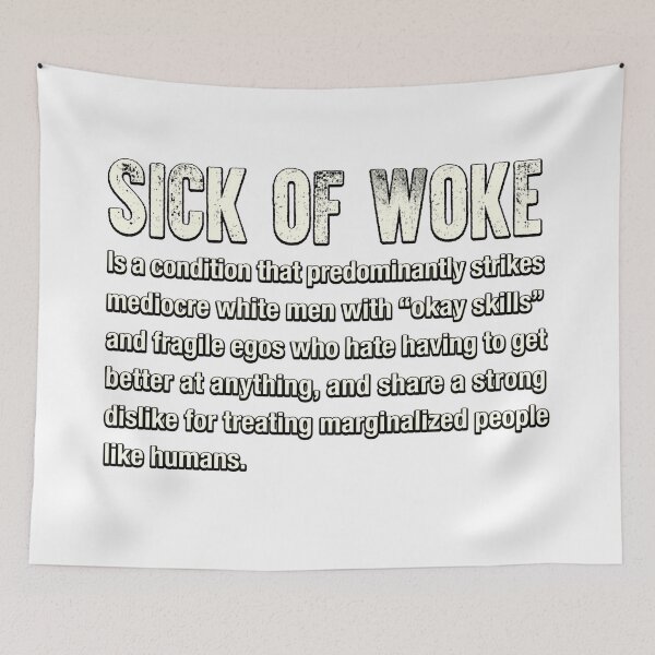 Item preview, Sick of Woke for bigots designed and sold by Signs for Dark Times.