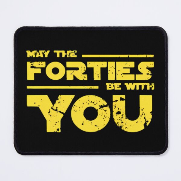 Item preview, May The Forties Be With You designed and sold by wesdesignshop.