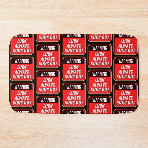 Item preview, WARNING:  Luck Always Runs Out - funny warning signs designed and sold by DesignsFromTW-S.