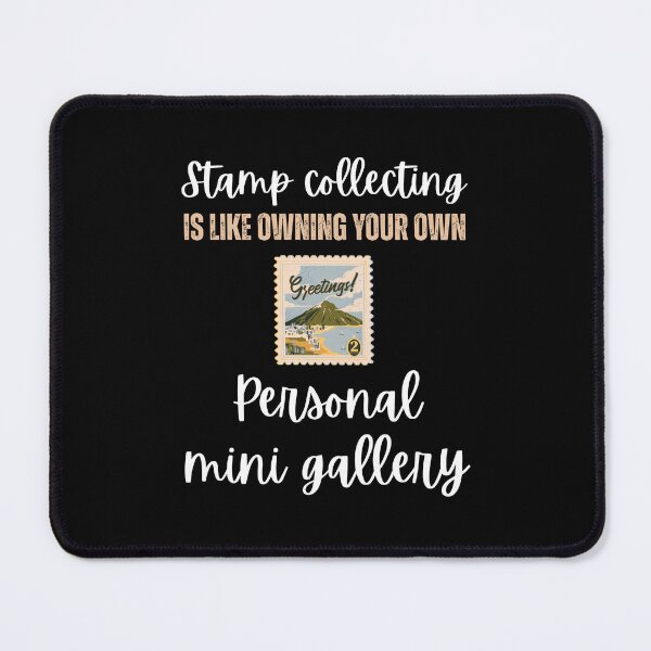 Item preview, Stamp collecting is like owning your own personal mini gallery designed and sold by BritishDelights.