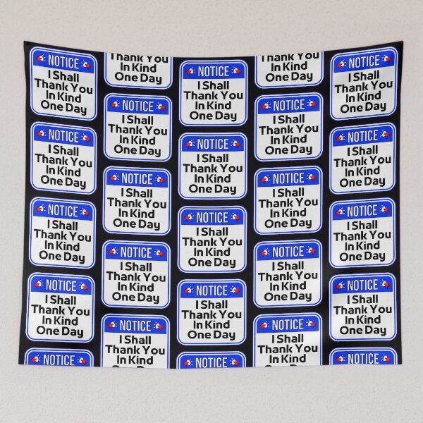 Item preview, NOTICE:  I Shall Thank You In Kind One Day - funny warning signs designed and sold by DesignsFromTW-S.