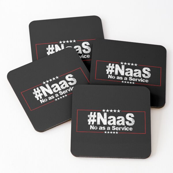Item preview, #NaaS – No As A Service Funny Programmer IT Meme designed and sold by kawaiivsglitch.