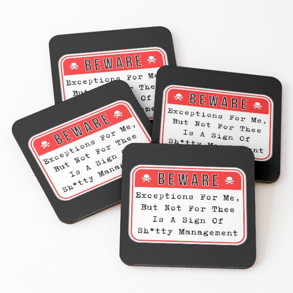 Item preview, BEWARE:  Exceptions For Me, But Not For Thee Is A Sign Of Sh*tty Management - funny warning signs designed and sold by DesignsFromTW-S.