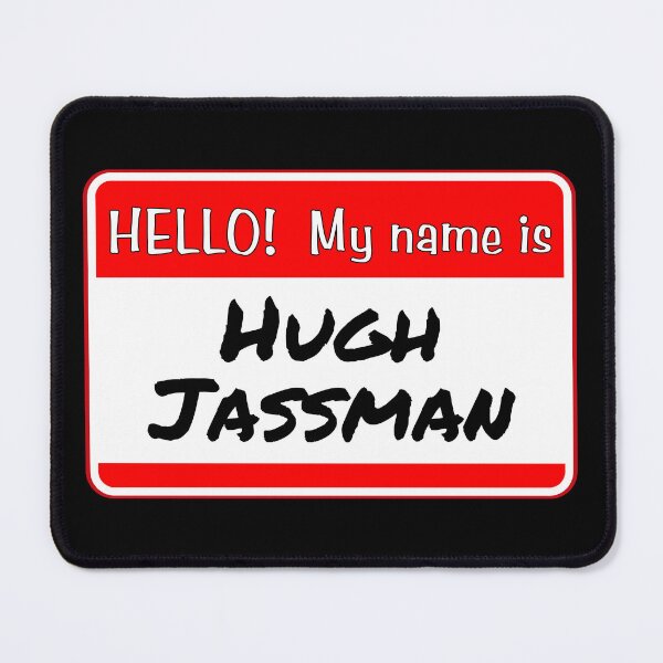Item preview, HELLO!  My name is Hugh Jassman - funny warning signs designed and sold by DesignsFromTW-S.