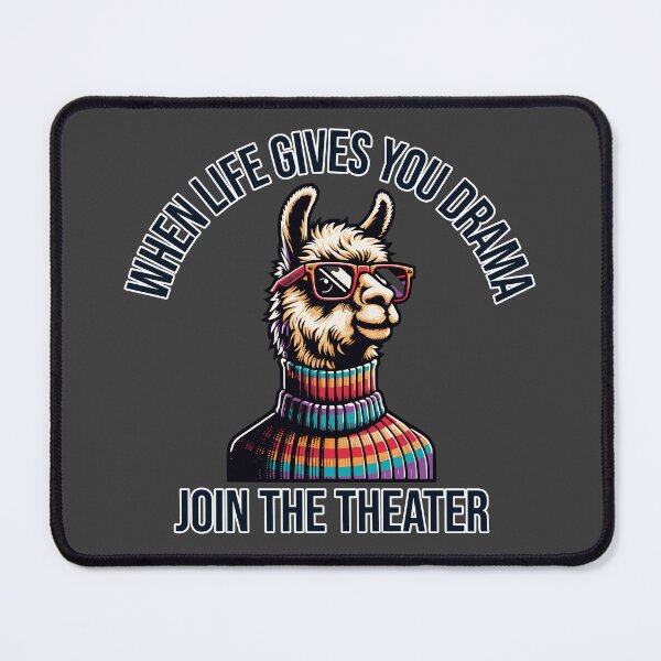 Item preview, When Life Gives You Drama Join the Theater- Llama Design designed and sold by BuchitosCorner.
