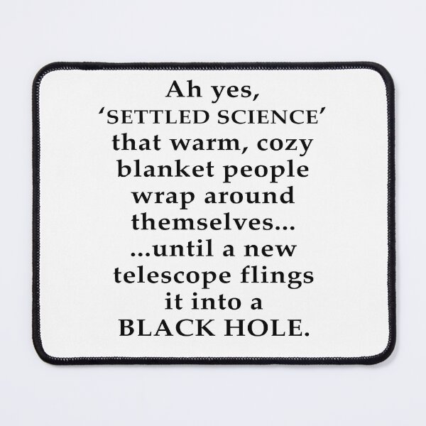 Item preview, Settled Science? — Until the Universe Disagrees designed and sold by Daniel Hagerman.