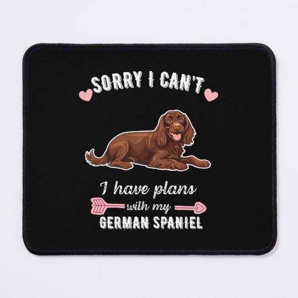 Item preview, Sorry I Can't, I Have Plans With My German Spaniel – Passionate & Rare Hunting Dog Design designed and sold by GoodyPaws.