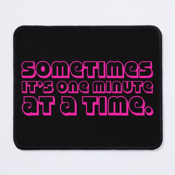 Item preview, Sometimes It's One Minute V2 - Pink designed and sold by sillyjess.