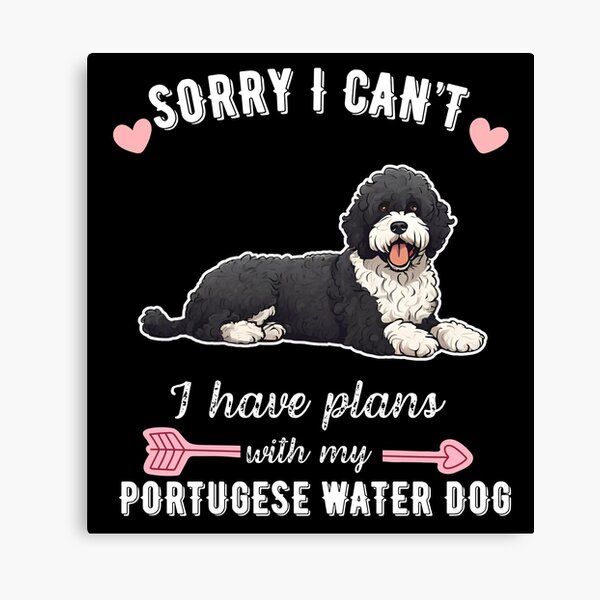 Item preview, Sorry I Can't, I Have Plans With My Portuguese Water Dog – Energetic & Curly Water Lover Design designed and sold by GoodyPaws.