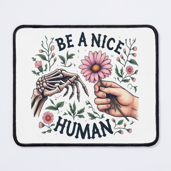 Item preview, Be A Nice Human, Funny skeleton Be A Nice Human designed and sold by devonclemon.