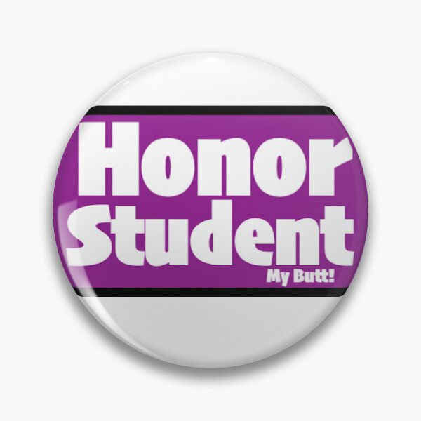 Item preview, Honor Student "My Butt" Print Novelty designed and sold by PSST-Design.