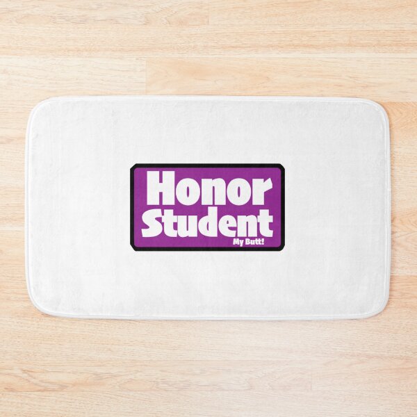 Item preview, Honor Student "My Butt" Print Novelty designed and sold by PSST-Design.