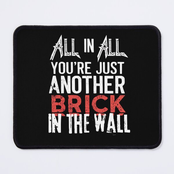 Item preview, All in all you're just another brick in the wall designed and sold by whatthefoxsays.