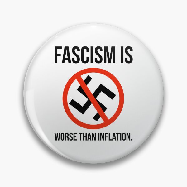 Item preview, Fascism is worse than inflation.  designed and sold by Rachel the Artist .