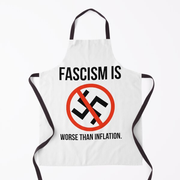 Item preview, Fascism is worse than inflation. designed and sold by Rachel the Artist .