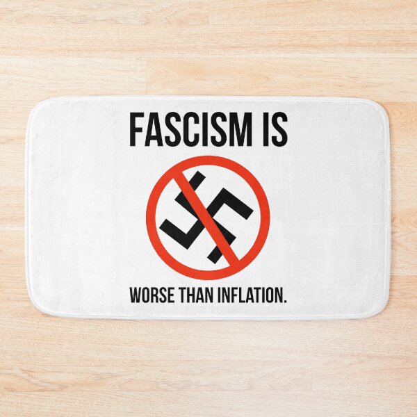 Item preview, Fascism is worse than inflation.  designed and sold by Rachel the Artist .