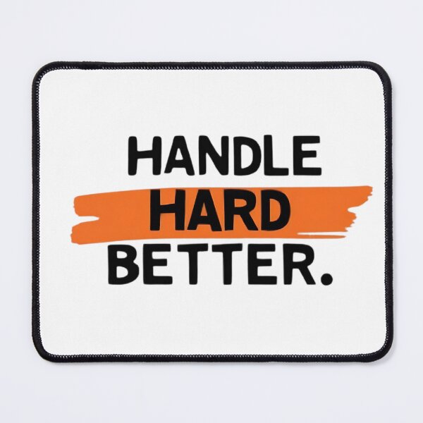 Item preview, Handle Hard Better designed and sold by Haji  Kamora.