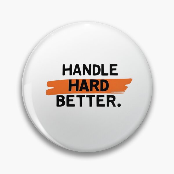 Item preview, Handle Hard Better designed and sold by Haji  Kamora.