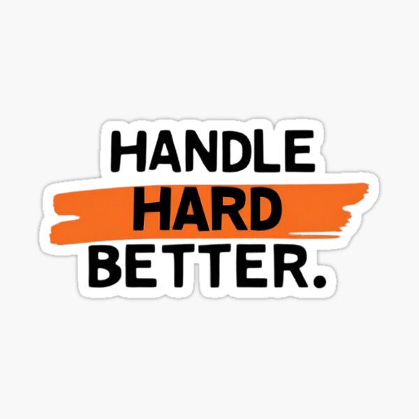 Item preview, Handle Hard Better designed and sold by Haji  Kamora.