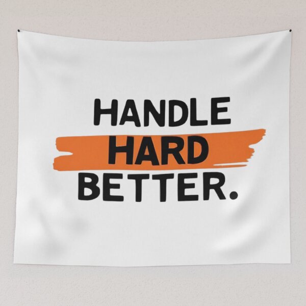 Item preview, Handle Hard Better designed and sold by Haji  Kamora.
