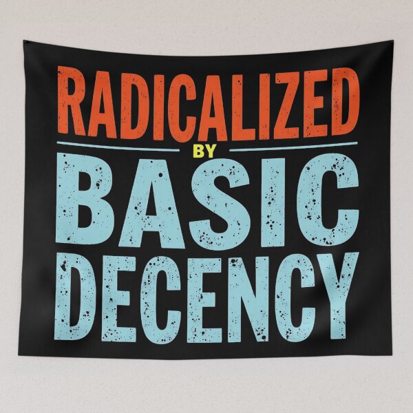 Item preview, Radicalized By Basic Decency designed and sold by Haji  Kamora.