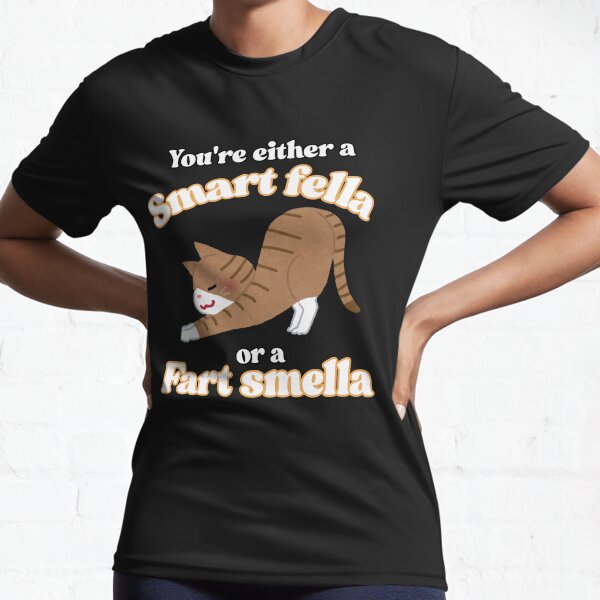 Item preview, You're a smart fella or a fart smella - Funny Cat designed and sold by freakystickey.