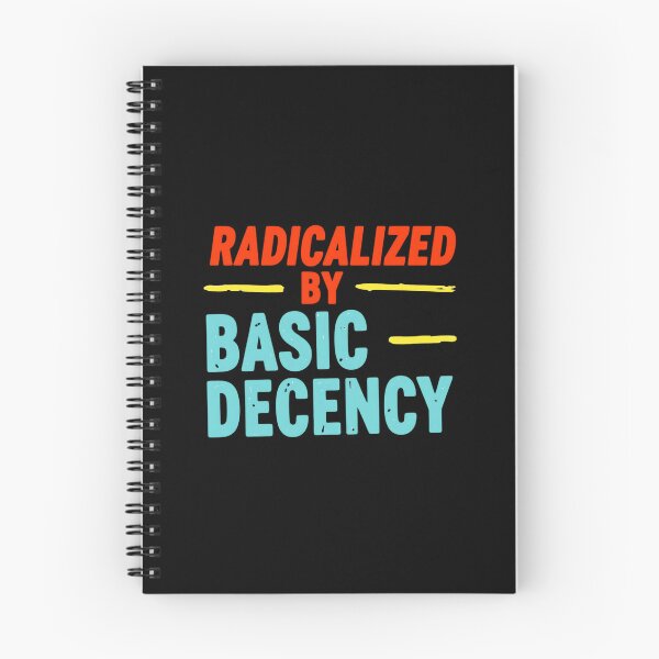 Item preview, Radicalized By Basic Decency designed and sold by Haji  Kamora.