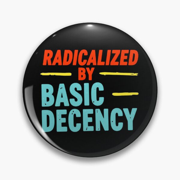 Item preview, Radicalized By Basic Decency designed and sold by Haji  Kamora.