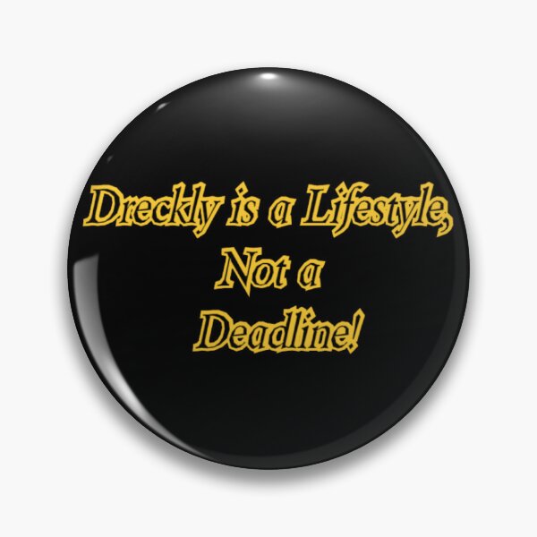 Item preview, Dreckly is a Lifestyle, Not a Deadline! designed and sold by PiskieChicGifts.