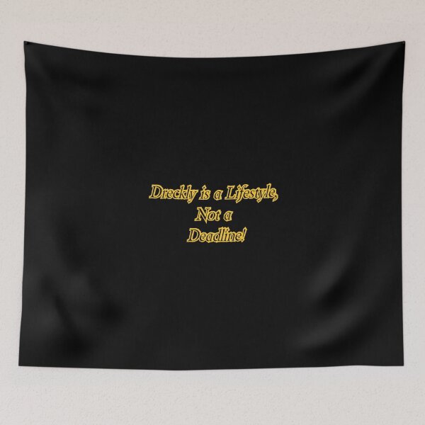 Item preview, Dreckly is a Lifestyle, Not a Deadline! designed and sold by PiskieChicGifts.