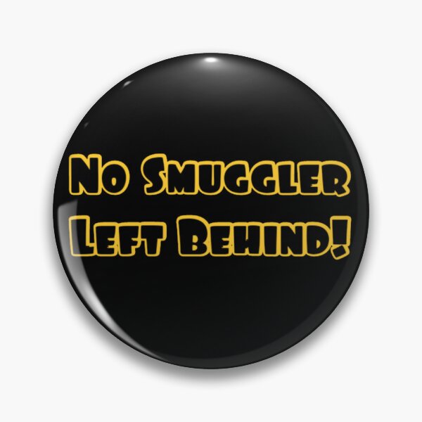 Item preview, No Smuggler Left Behind! designed and sold by PiskieChicGifts.