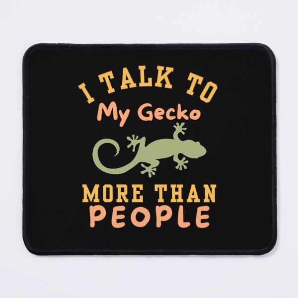 Item preview, I Talk To My Gecko More Than People | Reptile Humor designed and sold by Guess4best.