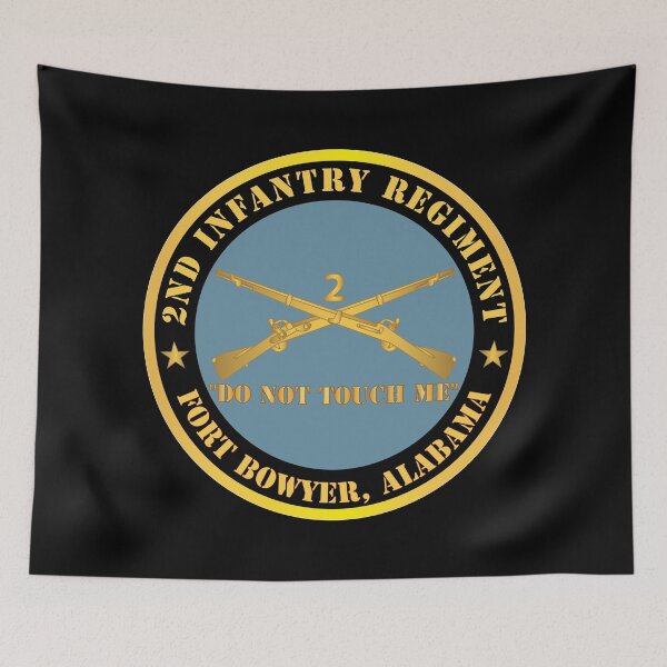 Item preview, Army - 2nd Infantry Regiment Branch - Do Not Touch Me - Fort Bowyer, Alabama X 300 designed and sold by Military Insignia Products.