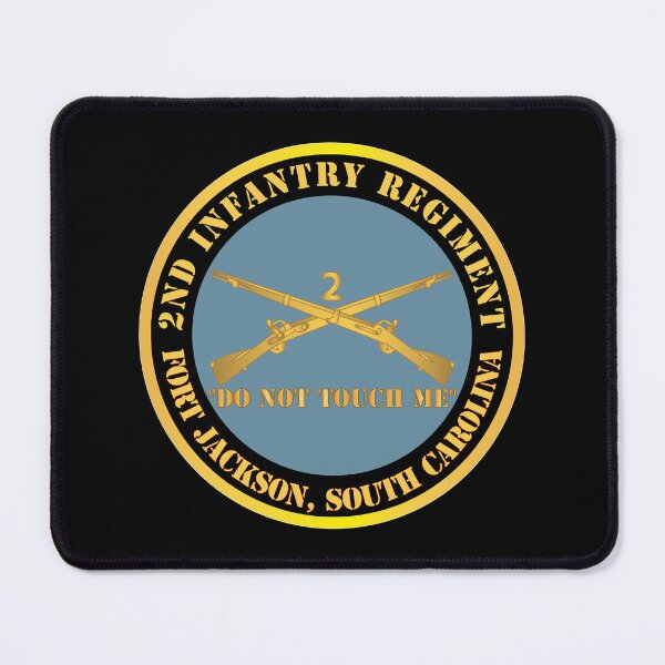 Item preview, Army - 2nd Infantry Regiment Branch - Do Not Touch Me - Fort Jackson, SC X 300 designed and sold by Military Insignia Products.