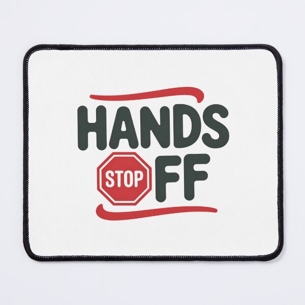 Item preview, Bold Hands Off Message with Stop Sign designed and sold by Taans-Creation.