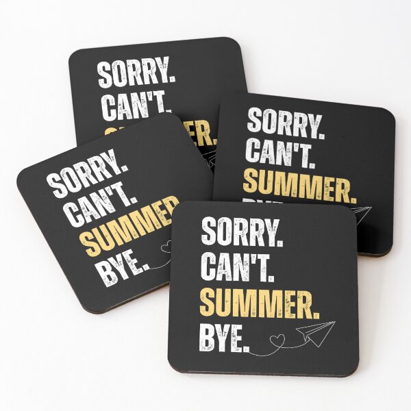 Item preview, Sorry Can't Summer Bye designed and sold by Alberto Dominguez.