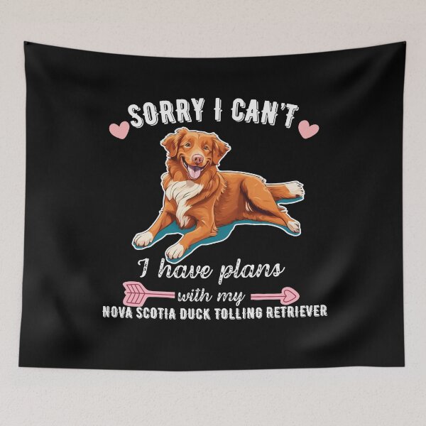 Item preview, Sorry I Can't, I Have Plans With My Nova Scotia Duck Tolling Retriever – Energetic & Rare Retriever Design designed and sold by GoodyPaws.