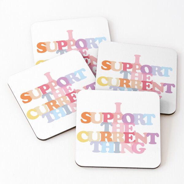 Item preview, I Support the Current Thing designed and sold by theimagezone.