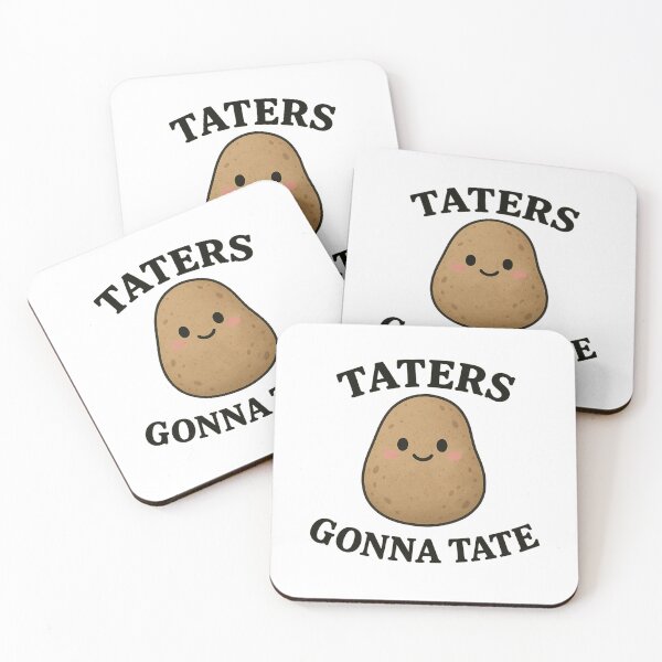 Item preview, TATERS GONNA TATE designed and sold by RICK-TURNER.