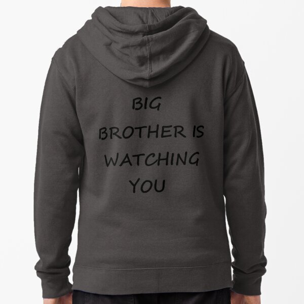 Big Brother is Watching You #BigBrother #WatchingYou Zipped Hoodie