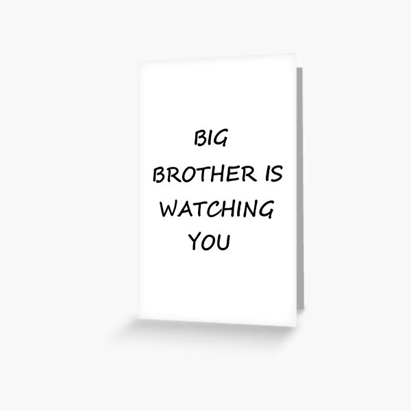 Big Brother is Watching You #BigBrother #WatchingYou Greeting Card