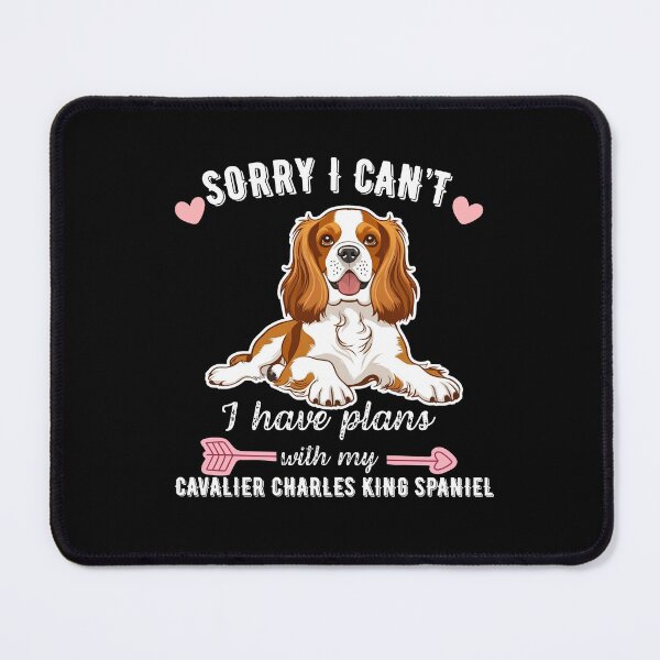Item preview, Sorry I Can't, I Have Plans With My Cavalier King Charles Spaniel – Elegant Toy Spaniel Design designed and sold by GoodyPaws.