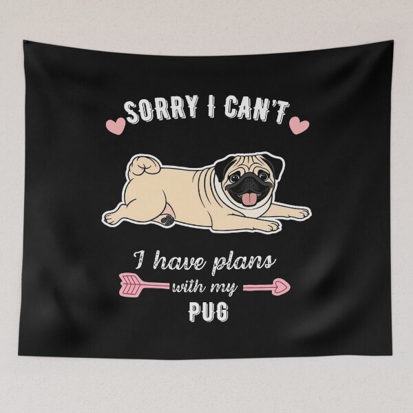 Item preview, Sorry I Can't, I Have Plans With My Pug – Wrinkled Face, Big Love Design designed and sold by GoodyPaws.