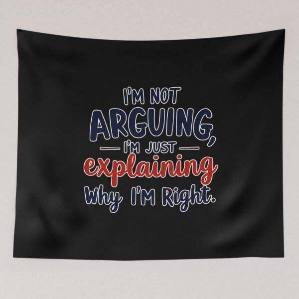 Item preview, "I'm not in conflict – I'm just proving" designed and sold by ArtCreator2023.