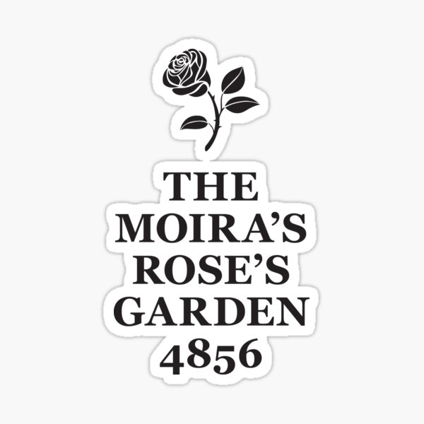 The Moira's Rose's Garden - black type Sticker