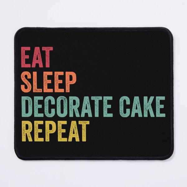 Item preview, Eat Sleep Decorate Cake Repeat designed and sold by SarahJisri.