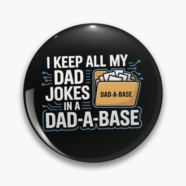 Item preview, I Keep All My Dad Jokes in a Dad-a-base | Funny Tech Dad  designed and sold by MagicWander.
