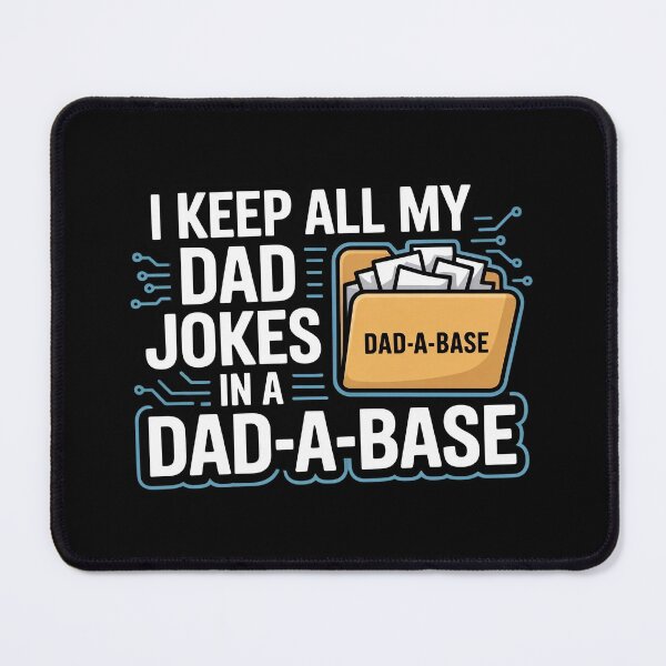 Item preview, I Keep All My Dad Jokes in a Dad-a-base | Funny Tech Dad  designed and sold by MagicWander.